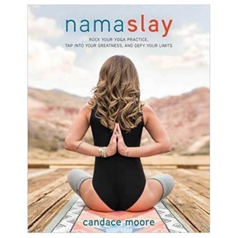 Namaslay: Rock Your Yoga Practice