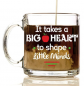 It Takes a Big Heart to Shape Little Minds Coffee Mug 12 oz
