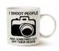 Funny Photographer Coffee Mug Christmas Gifts - I Shoot People and Sometimes Cut Off Their Heads